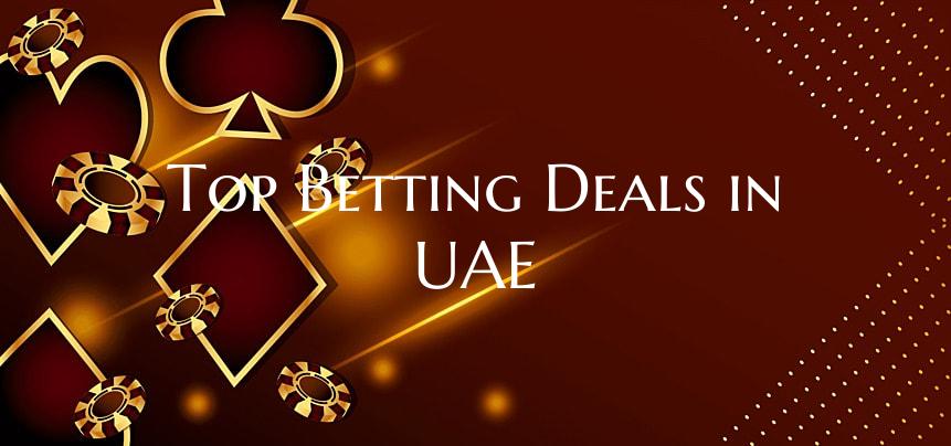 Top Betting Deals in UAE